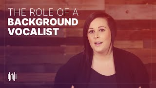 The Role of a Background Vocalist // Worship Training