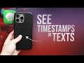 How to See Timestamp on iPhone Text (tutorial)