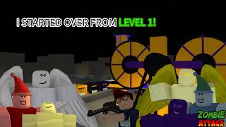 I STARTED OVER FROM LEVEL 1! - Roblox Zombie Attack