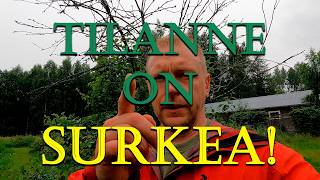 TILANNE ON SURKEA!