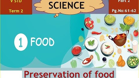 5th Std Science Term 2 Unit-1 Food (Part-2)Preservation of food
