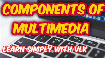 Components of Multimedia  Chapter 1 - Multimedia |1.3 | Page  Nos. 2 To 5| XII STD CA #TNSCERT|