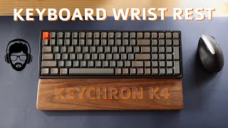 DIY Wooden Keyboard Wrist Rest for Keychron K4 Mechanical Keyboard