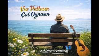 Vur Patlasin Çal Oynasin Üzik