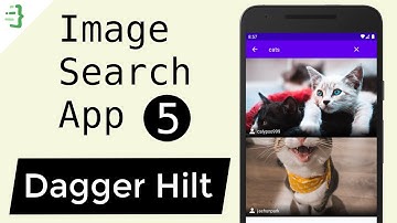 Dependency Injection with Hilt - MVVM Image Search App with Architecture Components & Retrofit #5
