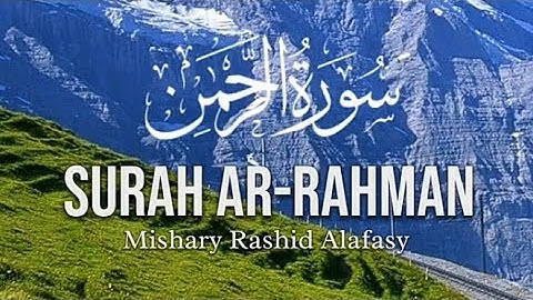 Surah RAHMAN (The Beneficent) سورة الرحمن Spellbinding QURAN with Translation🌺