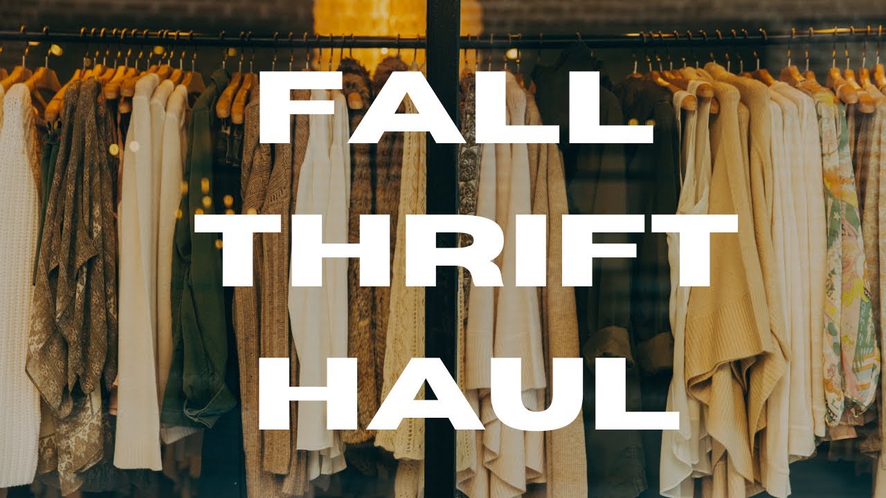 FALL THRIFT HAUL TRY ON YouTube