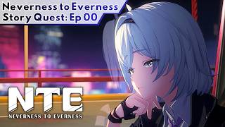 NTE: Neverness to Everness 1.0 Walkthrough | Story Quest: Episode 0 (JP Dub)