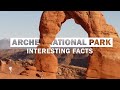17 Fascinating Facts About Arches National Park