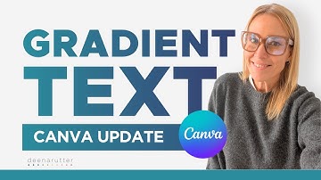Canva Update! How to Create Gradient Text in Canva