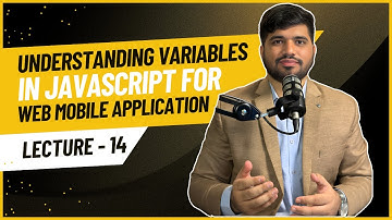 #14- Understanding Variables in JavaScript for Web Mobile Applications
