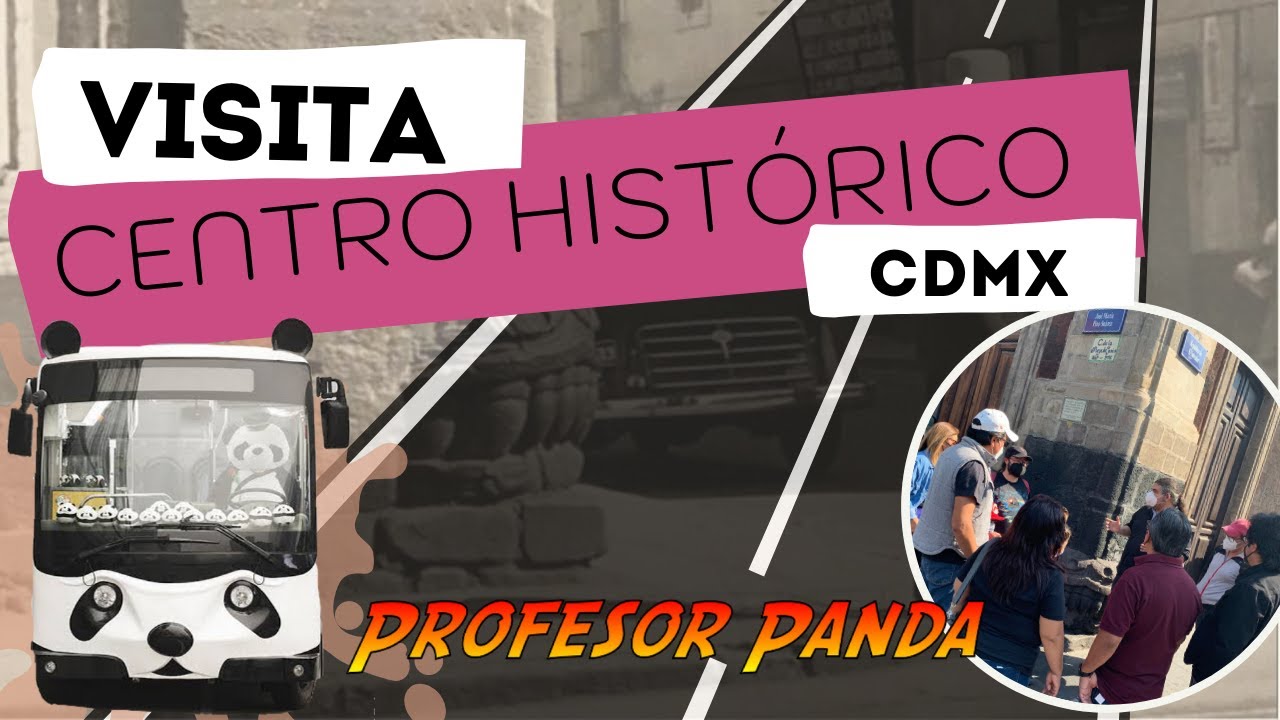 CAMINANDO el CENTRO HISTÓRICO de la CDMX con el PROFESOR PANDA