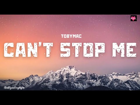 TobyMac - Can't Stop Me (Lyric Video)