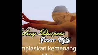 Sang durjana : Power Metal