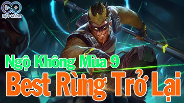 Liên Quân Mobile - Ngộ Không Đi Rừng Mùa 9 Bá Đạo NTN | NCT GAME