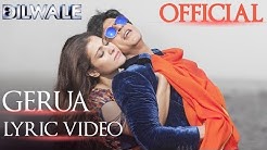 Dilwale â€" Gerua Lyric Video | Shah Rukh Khan| Kajol | SRK Kajol Official Lyric Video  - Durasi: 4:43. 