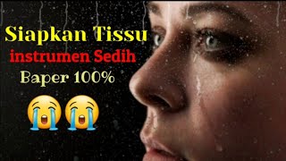instrument paling sedih Sedunia ||Rasakan dan Nikmati_Sangat menyentuh.!!
