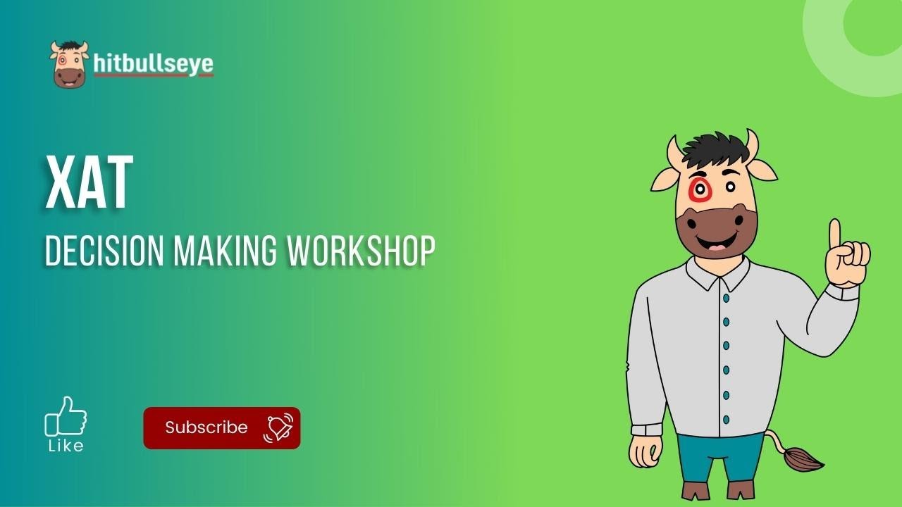 XAT - Decision Making Workshop