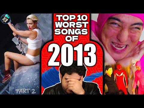 Top 10 Worst Hit Songs of 2013 - Part 2 By Diamond Axe Studios