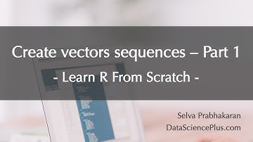 R Tutorial 07: Create special vectors sequences - part 1