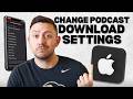 How to Change Podcast Download Settings on iPhone | Stop Automatic Downloads &amp; Save Storage