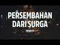 Persembahan Dari Surga - Dewa 19 Lirik