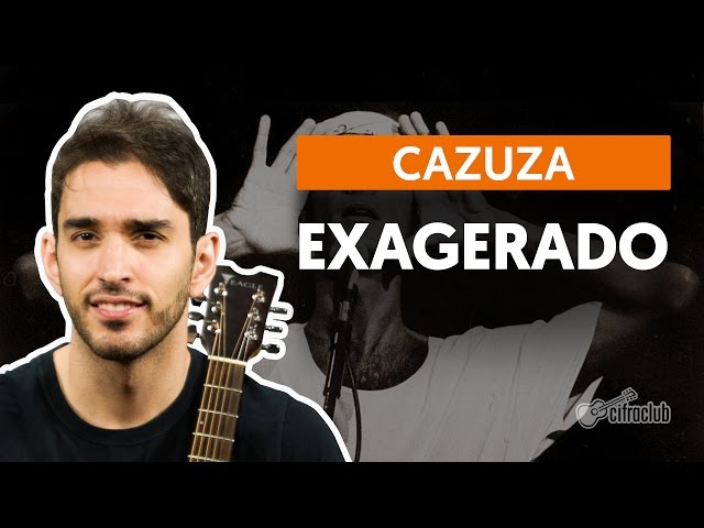 Exagerado - Cazuza (aula de violão completa) class=