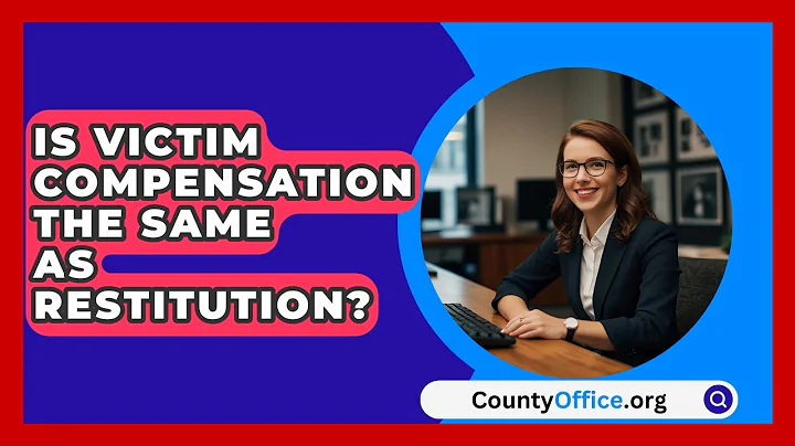 Is Victim Compensation The Same As Restitution? - CountyOffice.org