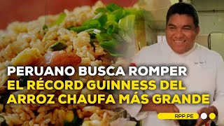 Restaurante peruano en Madrid busca romper el Récord Guinness del arroz chaufa más grande