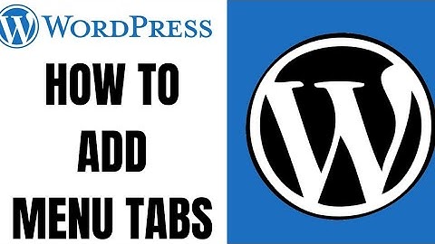 How to Add Menu Tabs in Wordpress ll Create Wordpress Menu Tabs (2023)