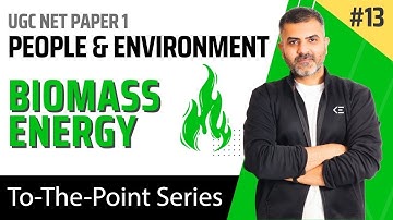 13.Biomass and Carbon Neutrality - People & Environment | UGC NET Paper 1 | By Bharat Kumar