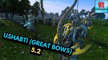 Are Ushabti (Great Bows) Any Good in Patch 5.2? - Tomb Kings Unit Focus