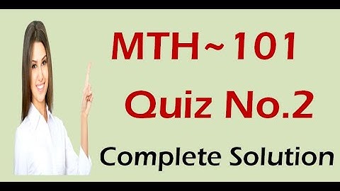 MTH101 Quiz 2 Solution 2020 | MTH101 Quiz 2 Solution Correct Answers By Maria Parveen | VU Learning