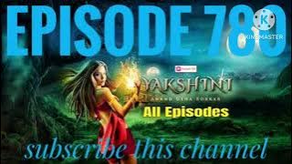 yakshini episode 780/ ye yahan kau Aya Hai NEW real episode/#yakshini #yakshini780