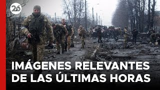 GUERRA RUSIA - UCRANIA | Las imágenes y hechos más relevantes de las últimas horas