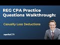 REG CPA Practice Questions: Casualty Loss Deductions