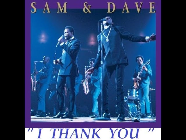 HQ  SAM and DAVE  -  I THANK YOU  BEST VERSION! High Fidelity Audio HQ & LYRICS