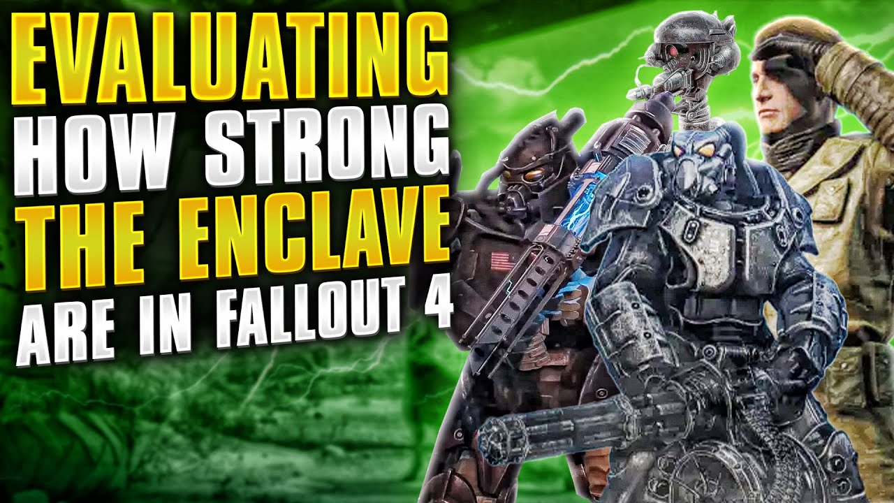 Evaluating How Strong The Enclave Are In Fallout 4