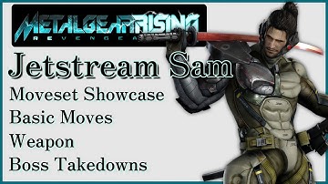 【Metal Gear Rising: Revengeance】Jetstream Sam Moveset Showcase