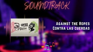 Against the Ropes ( Contra las cuerdas ) - Soundtrack / Theme Music | Netflix | Series Info Included