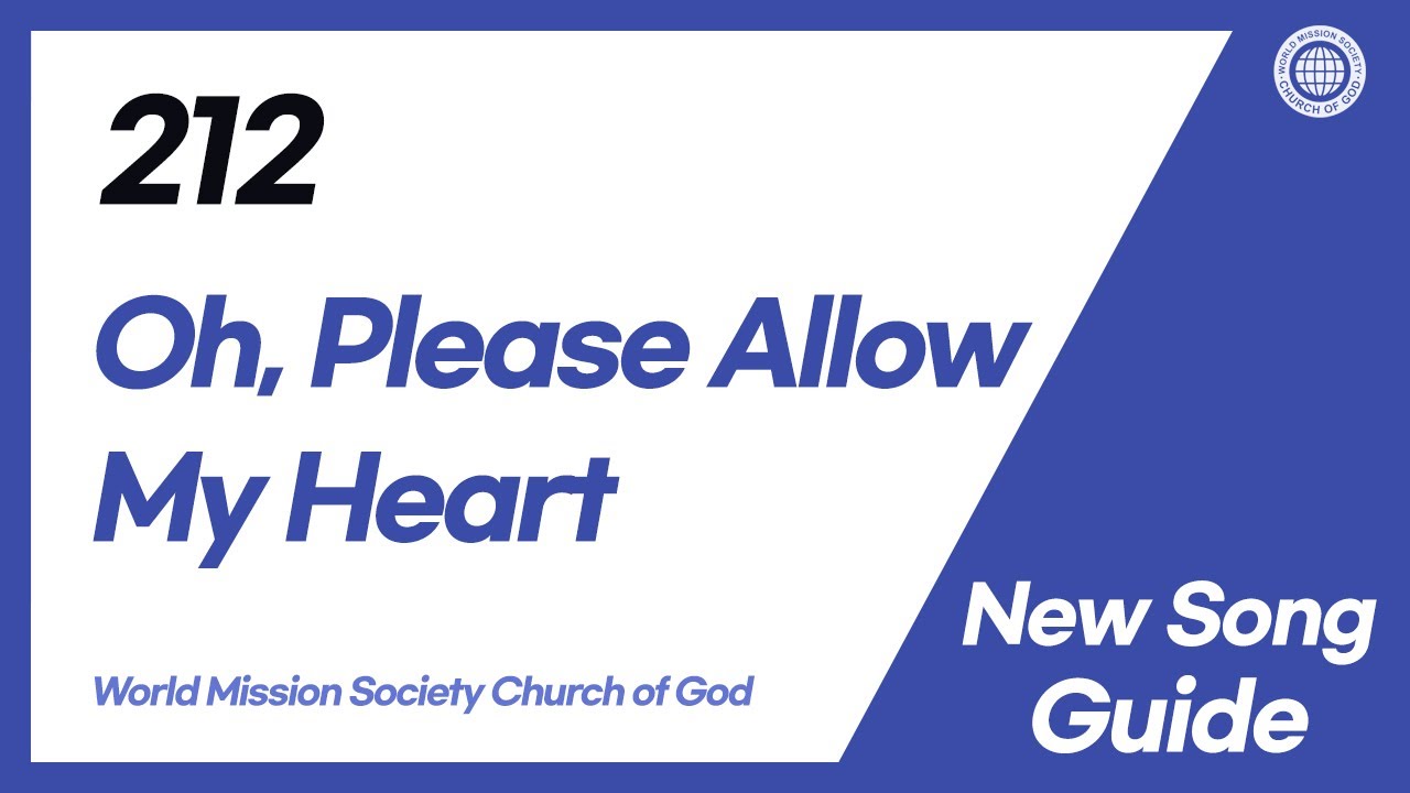 [New Song | Guide] No.212 Oh, Please Allow My Heart | World Mission Society Church of God