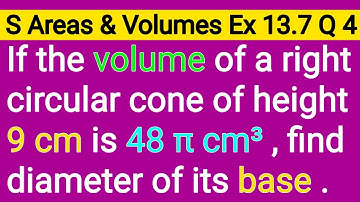 If The Volume Of a Right Circular Cone Of Height 9 cm Is 48πcm3 Find The Diameter Of Its Base