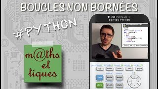 PYTHON : Boucles non bornées (WHILE) - Tutoriel TI-83 Premium