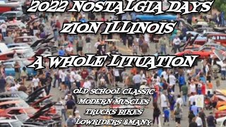 2022 NOSTALGIA DAYS ZION ILLINOIS .. ITS YA BOY S. BACK WITH ANOTHER BANGER A WHOLE LITUATION 🔥