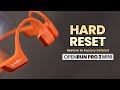 How to Reset OpenRun Pro 2 Mini! [Restore Factory Settings]