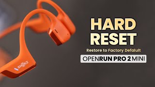 How to Reset OpenRun Pro 2 Mini! [Restore Factory Settings]
