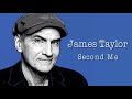 James taylor  second me