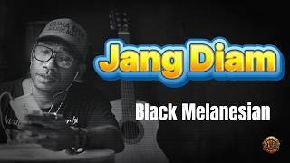 Download lagu JANG DIAM - Black Melanesian | Music