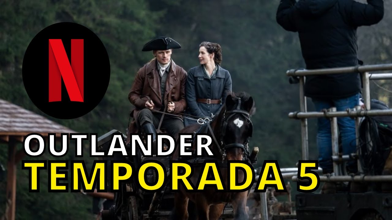 ¿Cuándo se estrena la 5 temporada de Outlander en Netflix? - YouTube