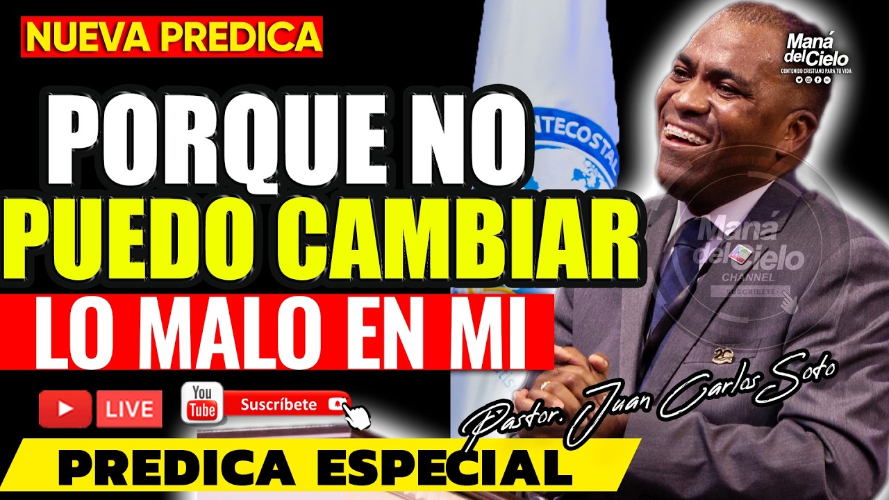 😭Porque NO PUEDO CAMBIAR😲Lo MALO EN MI😭HAS PECADO😲LEVANTATE-Pastor Juan Carlos Soto